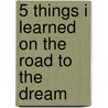 5 Things I Learned on the Road to the Dream door Gower D. Talley
