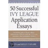 50 Successful Ivy League Application Essays door Kelly Tanabe