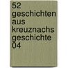 52 Geschichten aus Kreuznachs Geschichte 04 door Martin Senner