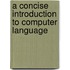 A Concise Introduction To Computer Language