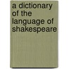 A Dictionary Of The Language Of Shakespeare door Swynfen Jervis