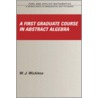A First Graduate Course in Abstract Algebra door W.J. Wickless