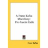 A Franz Kafka Miscellany: Pre-Fascist Exile door Onbekend