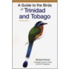 A Guide To The Birds Of Trinidad And Tobago door Richard Ffrench