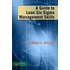 A Guide to Lean Six Sigma Management Skills