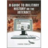 A Guide to Military History on the Internet door Simon Fowler