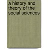 A History And Theory Of The Social Sciences by Peter Wagner