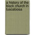 A History Of The Black Church In Tuscaloosa