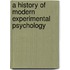 A History of Modern Experimental Psychology