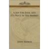 A Joy for Ever, and Its Price in the Market door Lld John Ruskin