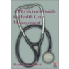 A Physicians Guide to Healthcare Management door Daniel M. Albert