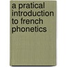 A Pratical Introduction To French Phonetics by Nicholson