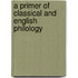 A Primer Of Classical And English Philology