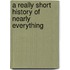 A Really Short History Of Nearly Everything