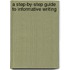 A Step-By-Step Guide to Informative Writing