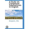 A Study On Compound Substantives In English door Bergsten Nils
