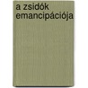 A Zsidók Emancipációja by J�Zsef E�Tv�S