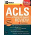 Acls (advanced Cardiac Life Support) Review