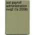 Aat Payroll Administration - Nvq2 (Fa 2008)