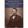 Abraham Lincoln, Slavery, and the Civil War by Abraham Lincoln