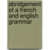Abridgement of a French and English Grammar door Arnaud Texier De La Pommeraye