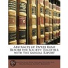 Abstracts Of Papers Read Before The Society door Onbekend