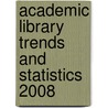 Academic Library Trends and Statistics 2008 door Onbekend