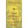 Active Meditations For Contemplative Prayer by Thomas Keating