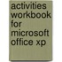 Activities Workbook For Microsoft Office Xp