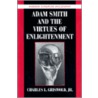 Adam Smith And The Virtues Of Enlightenment by Charles L. Griswold Jr.