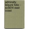 Admiralty Leisure Folio - Sc5614 East Coast door Onbekend