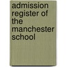 Admission Register of the Manchester School door Manchester