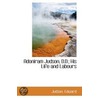 Adoniram Judson, D.D.; His Life And Labours by Judson Edwards