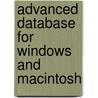 Advanced Database For Windows And Macintosh by Daniel Peck