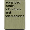 Advanced Health Telematics And Telemedicine by Unknown