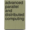 Advanced Parallel And Distributed Computing by Unknown