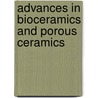 Advances In Bioceramics And Porous Ceramics door Roger Narayan