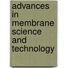 Advances In Membrane Science And Technology door Onbekend