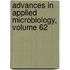 Advances in Applied Microbiology, Volume 62