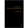 Advances in Chemical Engineering, Volume 33 by Guy B. Marin
