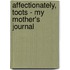 Affectionately, Toots - My Mother's Journal