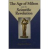 Age Of Milton And The Scientific Revolution door Angelica Duran