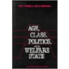 Age, Class, Politics, And The Welfare State door John B. Williamson