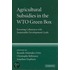 Agricultural Subsidies in the Wto Green Box