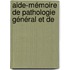Aide-Mémoire De Pathologie Général Et De