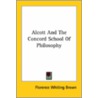 Alcott And The Concord School Of Philosophy door Florence Whiting Brown