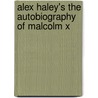 Alex Haley's the Autobiography of Malcolm X by Unknown
