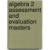 Algebra 2 Assessment And Evaluation Masters door James C. Collins