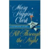 All Through the Night - Large Print Edition door Marry Higgins Clark