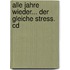 Alle Jahre Wieder... Der Gleiche Stress. Cd